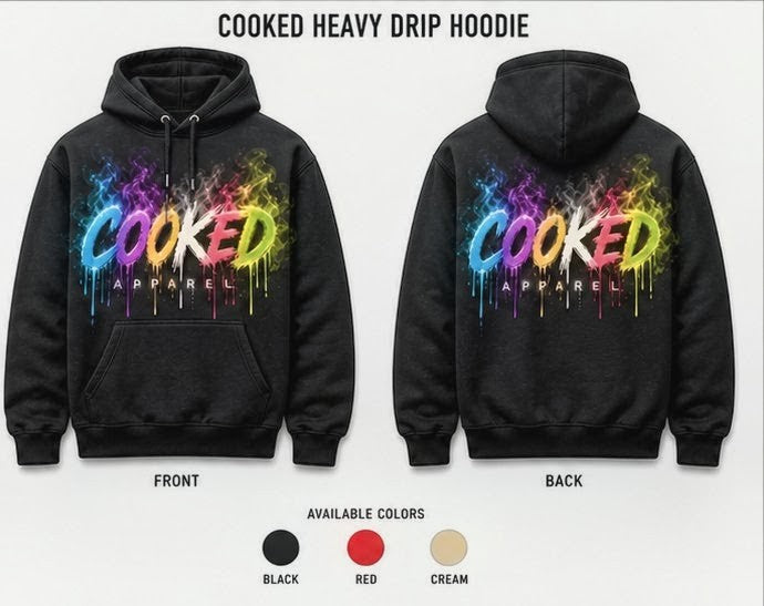 Cooked Heavy Drip Hoodie